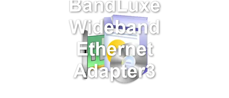 BandLuxe Wideband Ethernet Adapter3