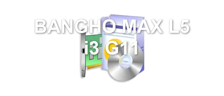 BANGHO MAX L5 i3 G11