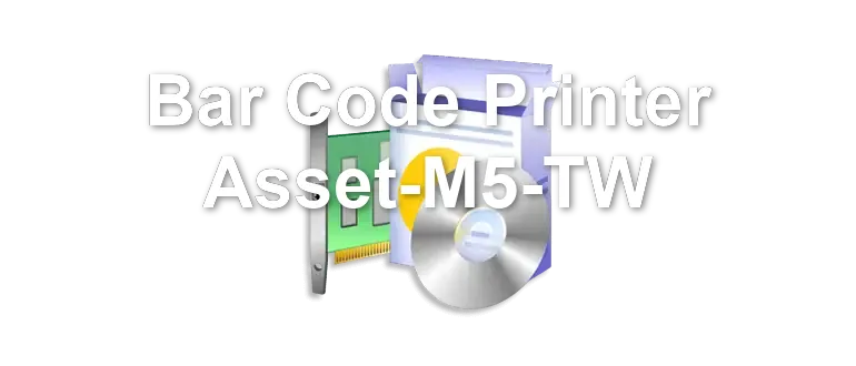 Bar Code Printer Asset-M5-TW