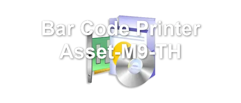 Bar Code Printer Asset-M9-TH