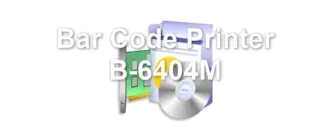 Bar Code Printer B-6404M