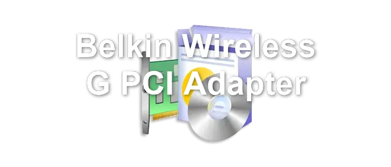Belkin Wireless G PCI Adapter