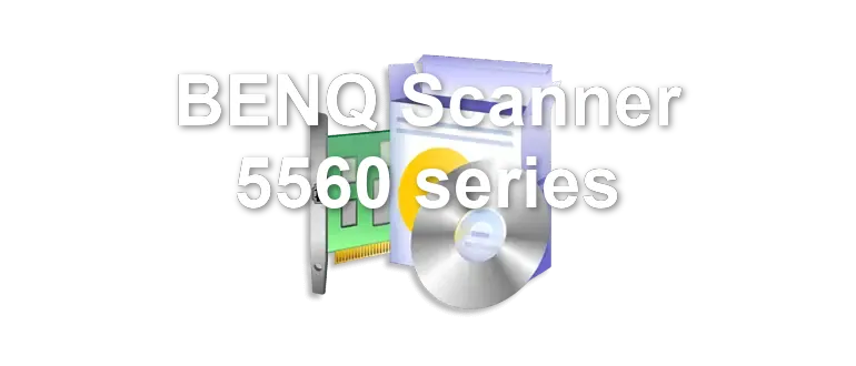 BENQ Scanner 5560 series