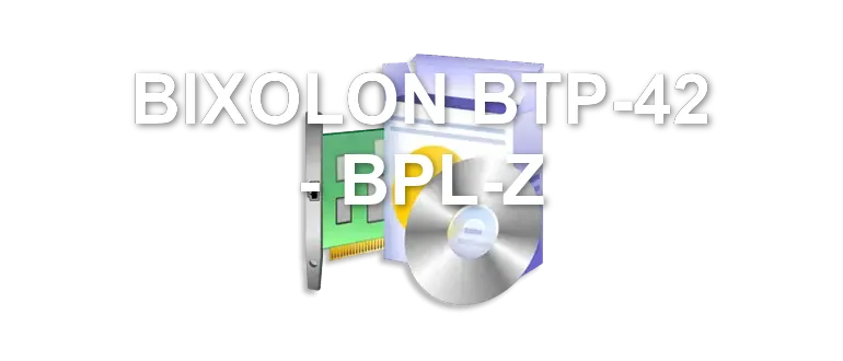BIXOLON BTP-42 - BPL-Z