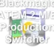 Blackmagic ATEM 2 M/E Production Switcher