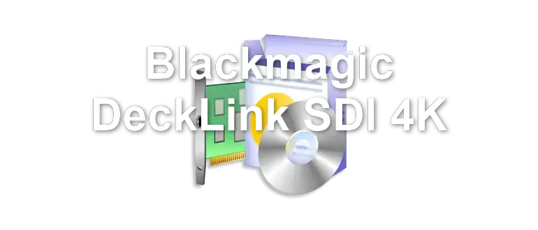 Blackmagic DeckLink SDI 4K