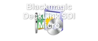Blackmagic DeckLink SDI Micro