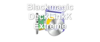 Blackmagic DeckLinkK Extreme