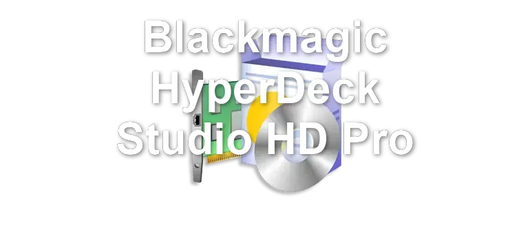 Blackmagic HyperDeck Studio HD Pro