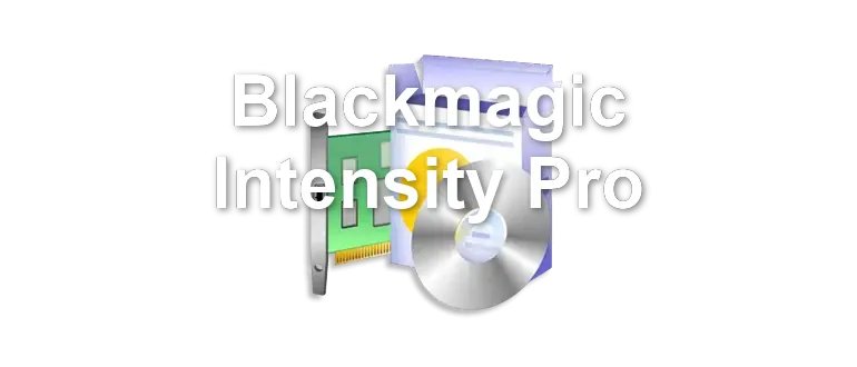 Blackmagic Intensity Pro