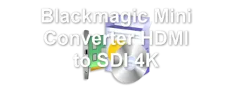 Blackmagic Mini Converter HDMI to SDI 4K