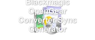 Blackmagic OpenGear Converter Sync Generator