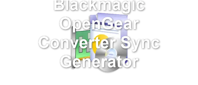 Blackmagic OpenGear Converter Sync Generator