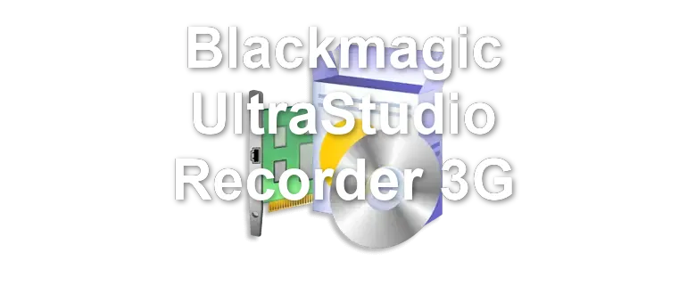 Blackmagic UltraStudio Recorder 3G