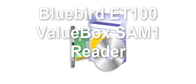 Bluebird ET100 ValueBox SAM1 Reader