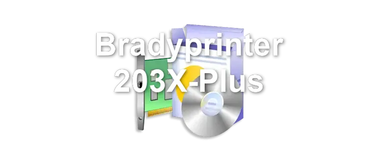 Bradyprinter 203X-Plus