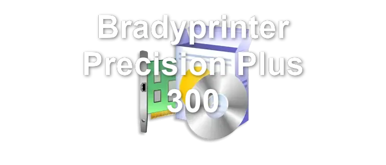 Bradyprinter Precision Plus 300