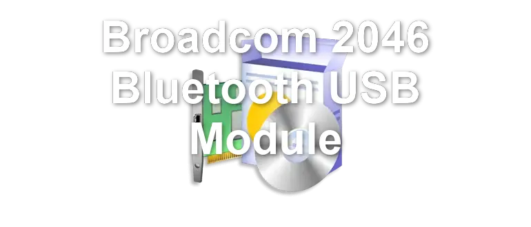 Broadcom 2046 Bluetooth USB Module