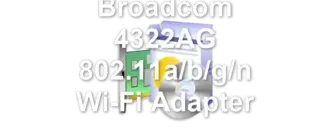 Broadcom 4322AG 802.11a/b/g/n Wi-Fi Adapter