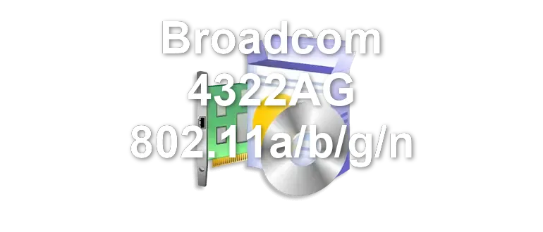 Broadcom 4322AG 802.11a/b/g/n