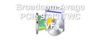 Broadcom Avago PCIe 9713 TWC VF