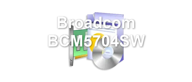Broadcom BCM5704SW