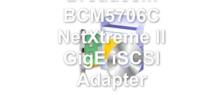 Broadcom BCM5706C NetXtreme II GigE iSCSI Adapter
