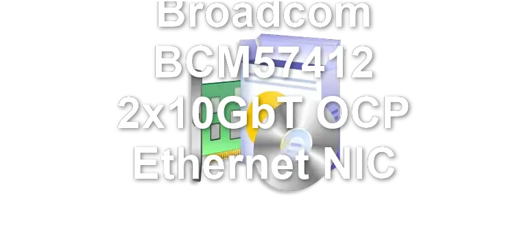 Broadcom BCM57412 2x10GbT OCP Ethernet NIC