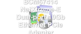 Broadcom BCM57414 NetXtreme-E Dual-port 10Gb Ethernet PCIe Adapter