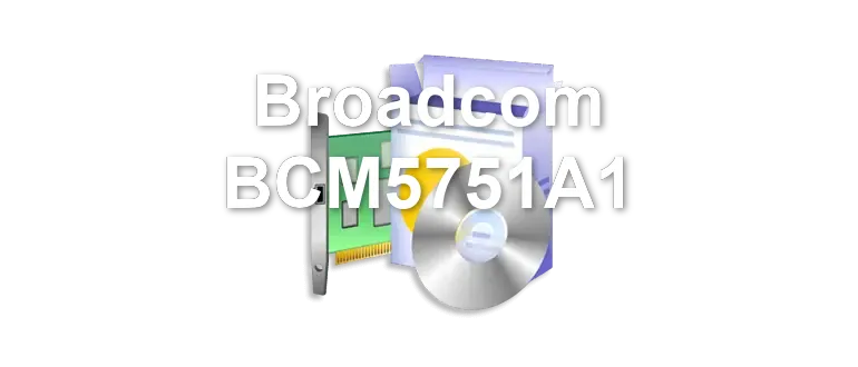 Broadcom BCM5751A1