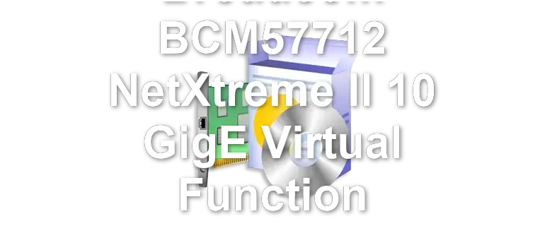Broadcom BCM57712 NetXtreme II 10 GigE Virtual Function