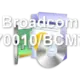 Broadcom BCM70010/BCM70012