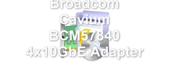 Broadcom Cavium BCM57840 4x10GbE Adapter