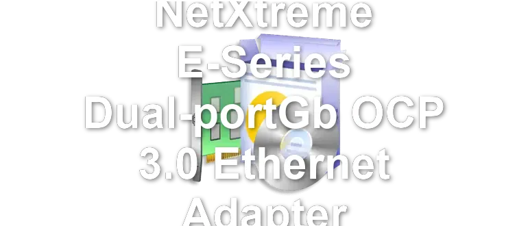 Broadcom NetXtreme E-Series Dual-portGb OCP 3.0 Ethernet Adapter