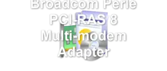 Broadcom Perle PCI-RAS 8 Multi-modem Adapter