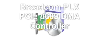 Broadcom PLX PCIe 8609 DMA Controller