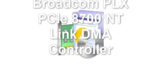 Broadcom PLX PCIe 8700 NT Link DMA Controller