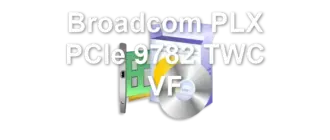 Broadcom PLX PCIe 9782 TWC VF
