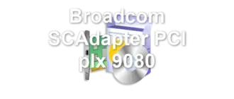 Broadcom SCAdapter PCI plx 9080