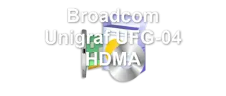 Broadcom Unigraf UFG-04 HDMA