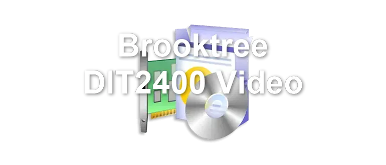 Brooktree DIT2400 Video