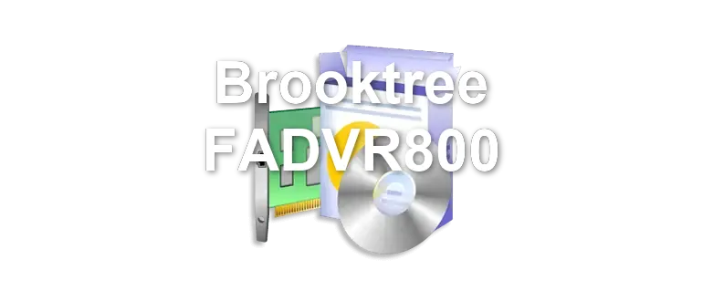 Brooktree FADVR800