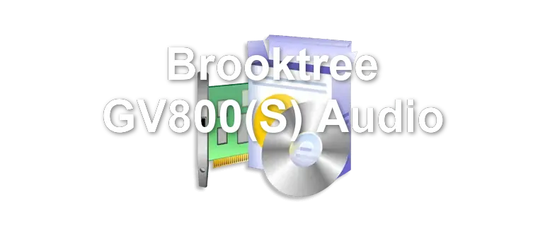 Brooktree GV800(S) Audio