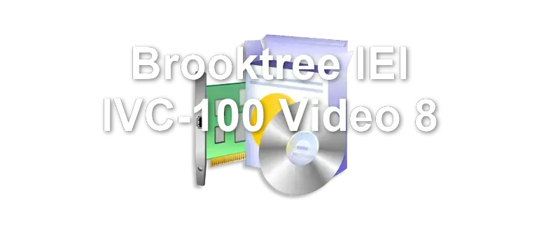Brooktree IEI IVC-100 Video 8