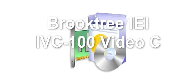 Brooktree IEI IVC-100 Video C