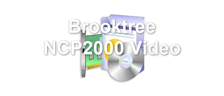 Brooktree NCP2000 Video