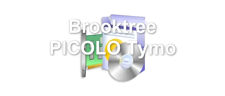Brooktree PICOLO Tymo