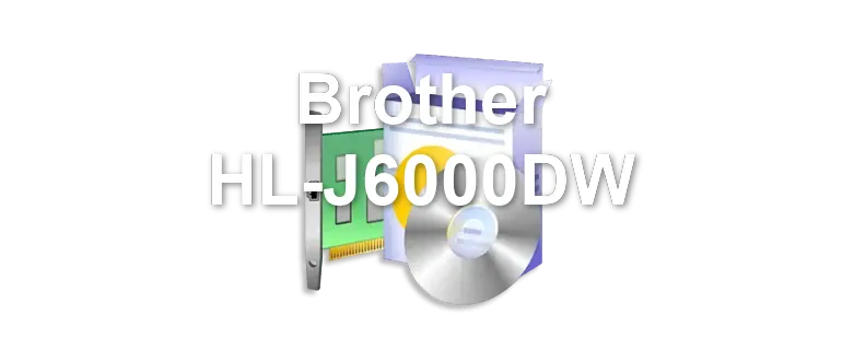 Brother HL-J6000DW