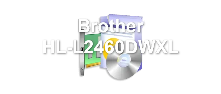 Brother HL-L2460DWXL