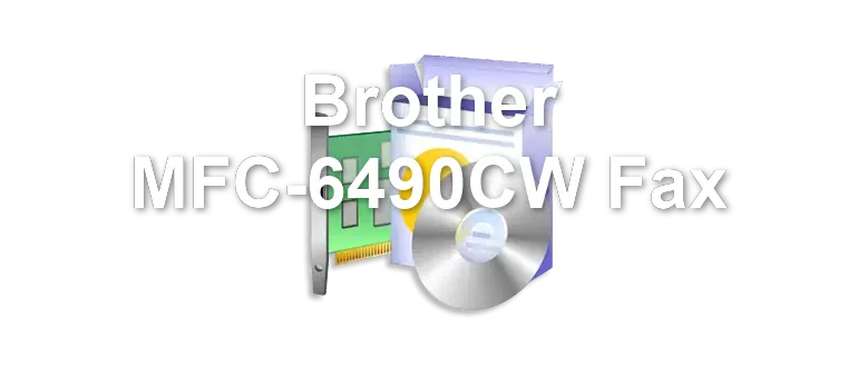 Brother MFC-6490CW Fax